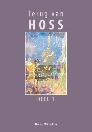 Terug van Hoss - deel 1 