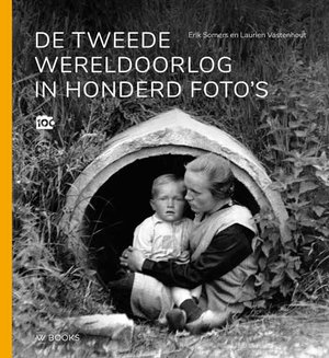 De Tweede Wereldoorlog in honderd foto's 