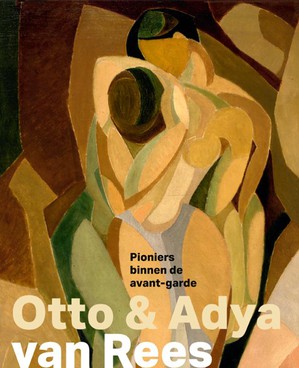 Otto en Adya van Rees – Pioniers binnen de avantgarde 