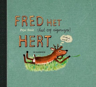 Fred het (heel erg eigenwijze) hert 