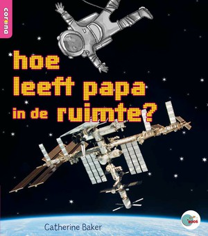 Hoe leeft papa in de ruimte? 