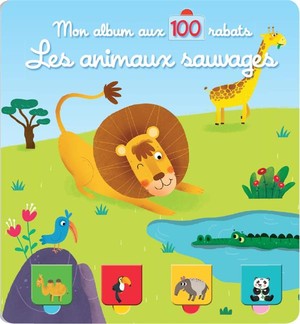 Mon Album Aux 100 Rabats : Les Animaux Sauvages 