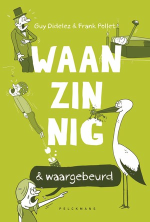 Waanzinnig & waargebeurd 