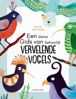 Een kleine gids van behoorlijk vervelende vogels 