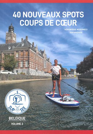 SupandSee Belgique 40 nouveaux spots coups de coeur Volume 2  