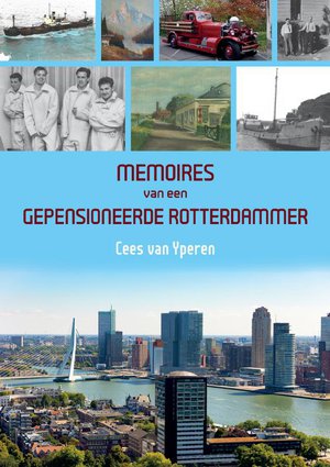 Memoires van een gepensioneerde Rotterdammer