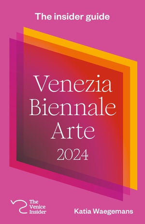 The insider guide Venezia Biennale Arte 2024 