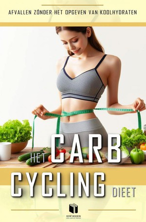 Het carb-cycling dieet