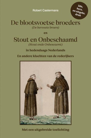 De blootsvoetse broeders (De bervoete broers) en Stout en Onbeschaamd (Stout ende Onbescaemt) in hedendaags Nederlands 
