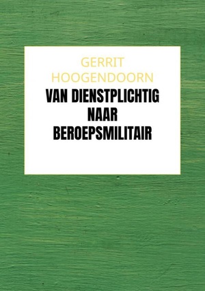 Van Dienstplichtig naar Beroepsmilitair 