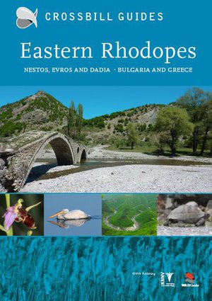 Eastern Rhodopes : Nestos, Evros and Dadia - Bulgaria and Greece 