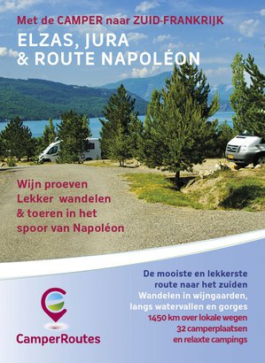 MET DE CAMPER NAAR ZUID-FRANKRIJK : ELZAS, JURA & ROUTE NAPOLÉON 