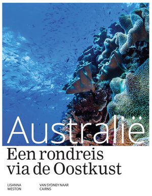 Australië: een rondreis via de Oostkust  