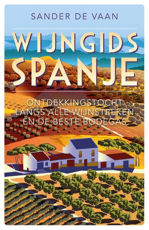 Spanje Wijngids: ontdekkingstocht langs wijnstreken en bodegas  