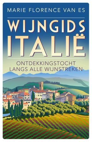 Italië Wijngids: ontdekkingstocht langs alle wijnstreken  