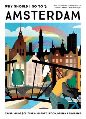 Amsterdam Why should I go to  