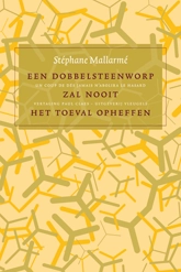 Een dobbelsteenworp zal nooit het toeval opheffen 