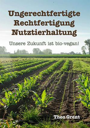 Ungerechtfertigte Rechtfertigung Nutztierhaltung 