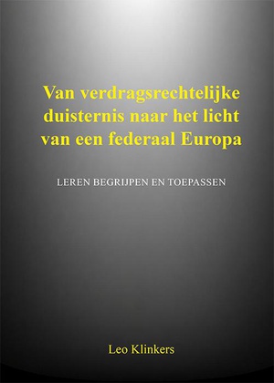Van verdragsrechtelijke duisternis naar het licht van een federaal Europa 
