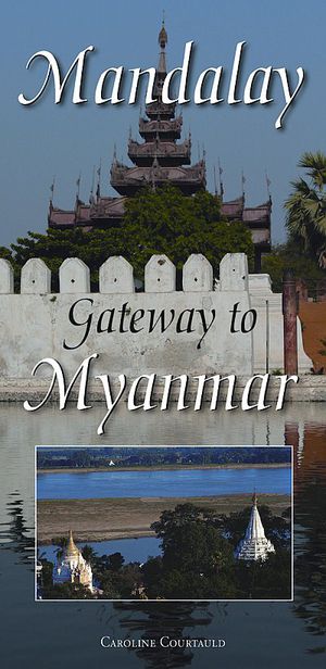 Mandalay Gateway to Myanmar map  