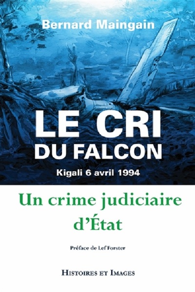 Le Cri Du Falcon : Un Crime Judiciaire D'etat 