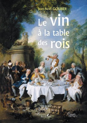 Le Vin A La Table Des Rois 