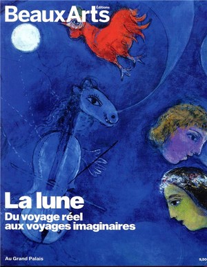 La Lune, Du Voyage Reel Aux Voyages Imaginaires ; Au Grand Palais 