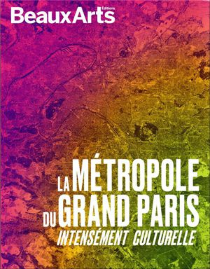 La Metropole Du Grand Paris, Intensement Culturelle 