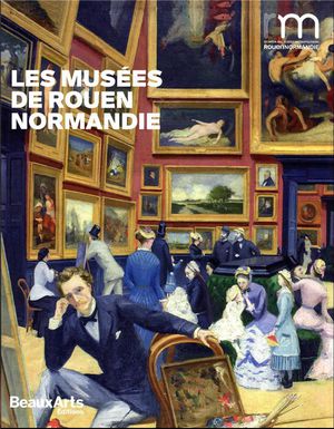 Les Musees De Rouen Normandie 