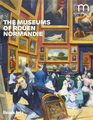 The Museums Of Rouen Normandie 