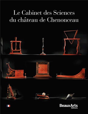Le Cabinet De Physique Du Chteau De Chenonceau 
