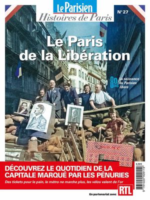 Le Paris De La Liberation : La Naissance Du Parisien Libere 