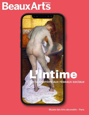 L'intime, De La Chambre Aux Reseaux Sociaux Au Musee Des Arts Decoratives 