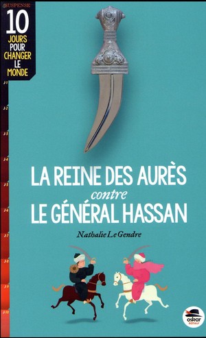 La Reine Des Aures Contre Le General Hassan 