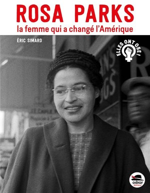 Rosa Parks, La Femme Qui A Change L'amerique 