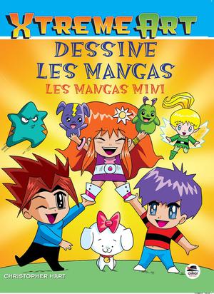 Xtreme Art : Dessine Les Mangas : Les Mangas Mini 