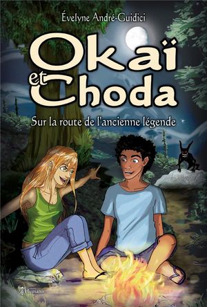 Okai Et Choda ; Sur La Route De L'ancienne Legende 
