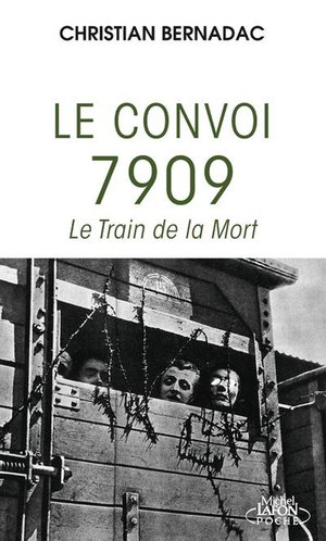 Le Convoi 7909 : Le Train De La Mort 