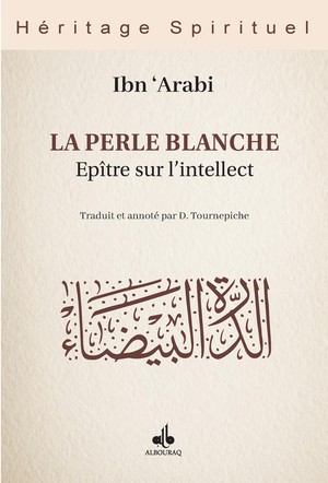 La Perle Blanche : Epitre Sur L'intellect 