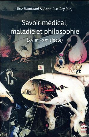 Savoir Medical Maladie Et Philosophie Xviii Xx E Siecles 