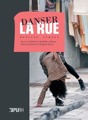 Danser La Rue : Dancing Street 