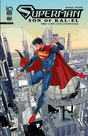 Superman : Son Of Kal-el - Infinite Tome 1 : La Verite, La Justice, Et Le Monde Meilleur 