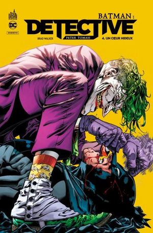 Batman - Detective Tome 4 : Un Coeur Hideux 