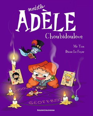 Mortelle Adele Tome 10 : Choubidoulove 