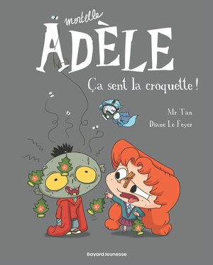 Mortelle Adele Tome 11 : Ca Sent La Croquette ! 