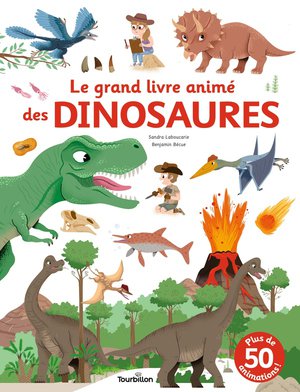 Le Grand Livre Anime Des Dinosaures 