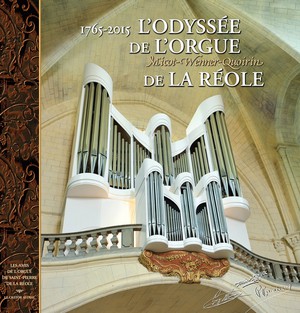 L'odyssee De L'orgue De La Reole (1765-2015) 