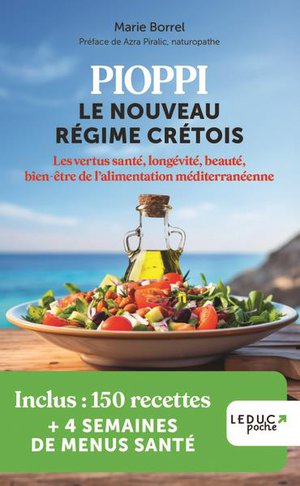 Pioppi : Le Nouveau Regime Cretois ; Les Vertus Sante, Longevite, Beaute, Bien-etre De L'alimentation Mediterraneenne 