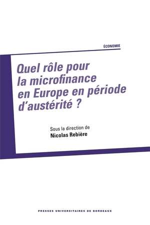 Quel Role Pour La Microfinance En Europe En Periode D'austerite ? 