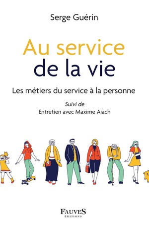Au Service De La Vie : Les Metiers Du Service A La Personne ; Entretien Avec Maxime Aiach 